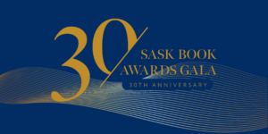 Saskatchewan Book Awards Gala 30th Anniversary Logo
