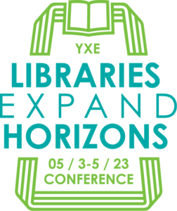 The 2023 Saskatchewan Libraries Conference logo features the theme "Libraries Expand Horizons" in turquoise lettering surrounded by a green border the shape of the province of Saskatchewan.